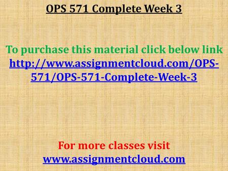 OPS 571 Complete Week 3 To purchase this material click below link  571/OPS-571-Complete-Week-3 For more classes visit.