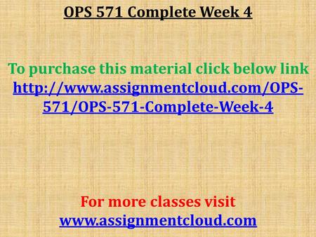 OPS 571 Complete Week 4 To purchase this material click below link  571/OPS-571-Complete-Week-4 For more classes visit.