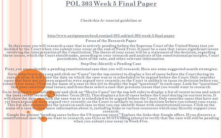 POL 303 Week 5 Final Paper Check this A+ tutorial guideline at  Focus of the Research.