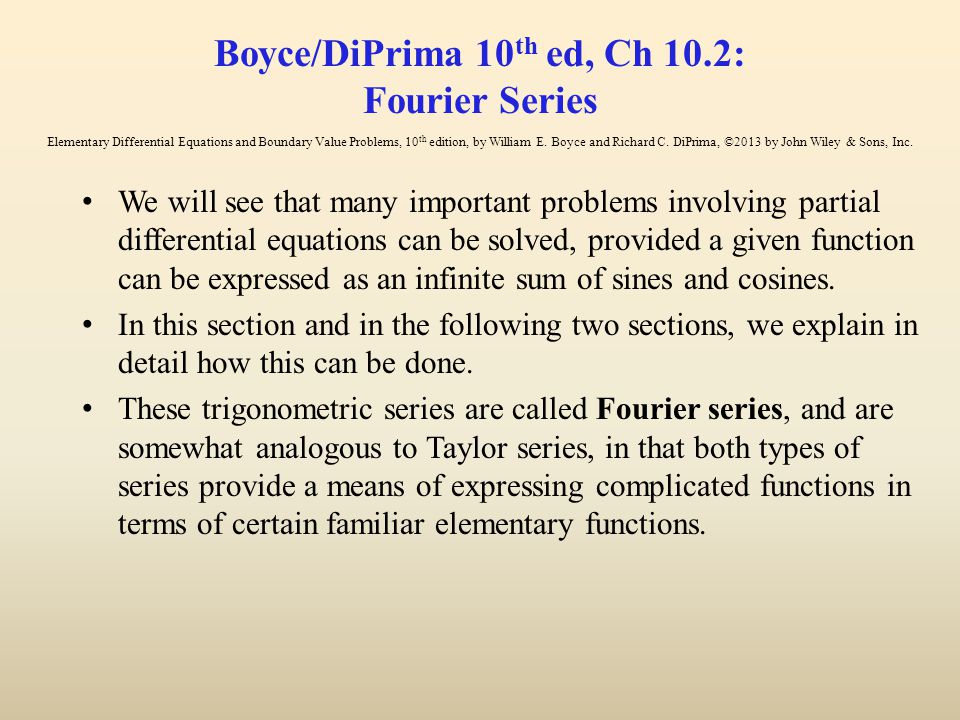 Boyce Diprima 10th Ed Ch 10 2 Fourier Series Elementary Differential Equations And Boundary Value Problems 10th Edition William E Boyce And Richard Ppt Video Online Download