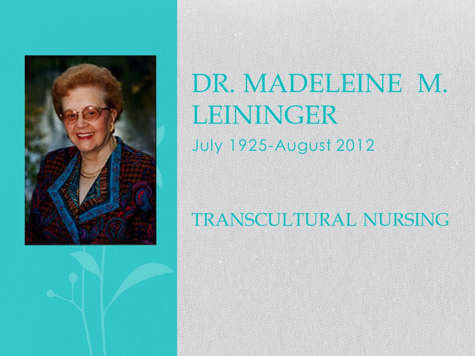 madeleine leininger transcultural nursing theory