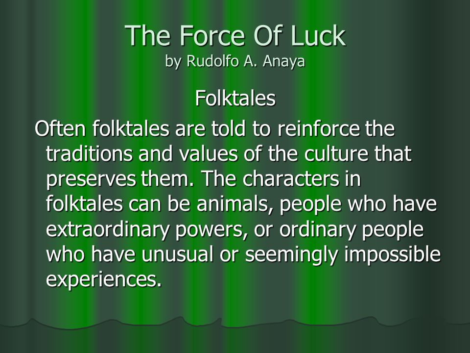 The Force Of Luck by Rudolfo A. Anaya - ppt video online download