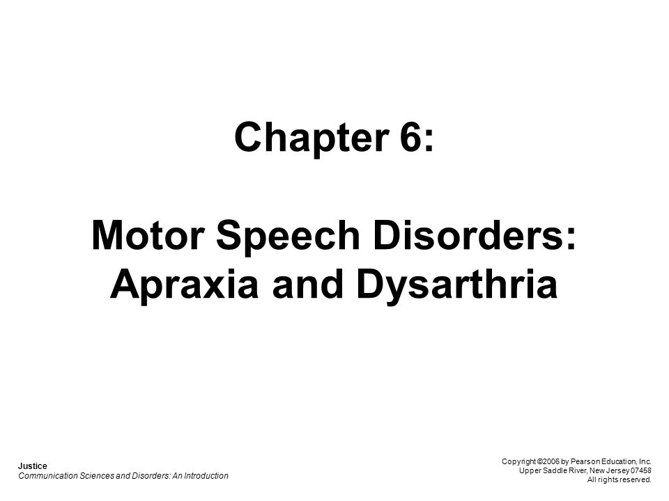 Chapter 6: Motor Speech Disorders: Apraxia and Dysarthria