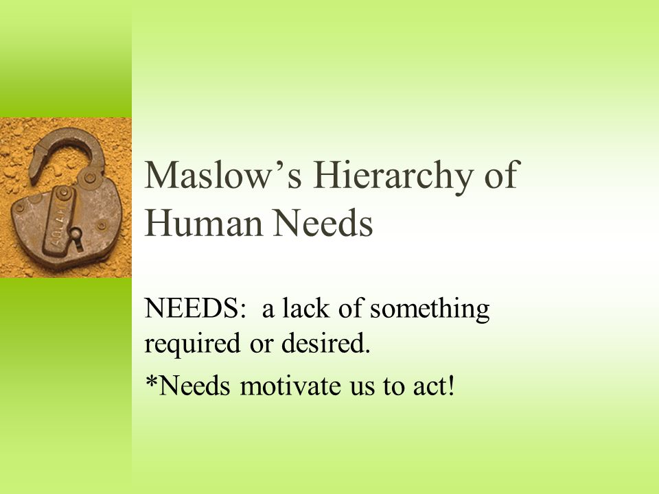 Maslow's Hierarchy of Human Needs - ppt video online download