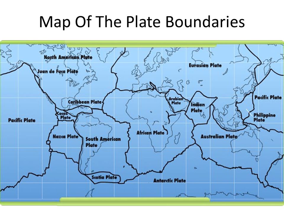 Map Of The Plate Boundaries - ppt video online download