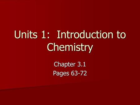 Units 1: Introduction to Chemistry