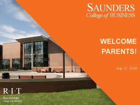 Welcome ParentS! Aug. 17, 2016.