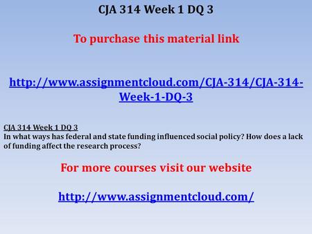 CJA 314 Week 1 DQ 3 To purchase this material link  Week-1-DQ-3 CJA 314 Week 1 DQ 3 In what ways has federal.