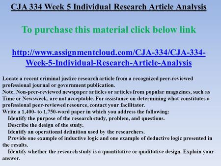 CJA 334 Week 5 Individual Research Article Analysis To purchase this material click below link  Week-5-Individual-Research-Article-Analysis.