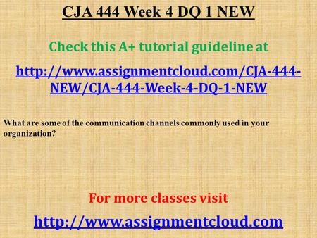 CJA 444 Week 4 DQ 1 NEW Check this A+ tutorial guideline at  NEW/CJA-444-Week-4-DQ-1-NEW What are some of the communication.