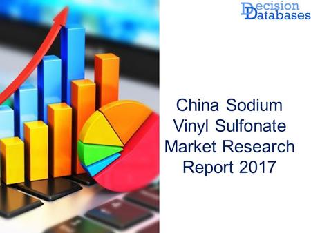 China Sodium Vinyl Sulfonate Market Research Report 2017.