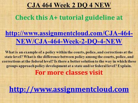 CJA 464 Week 2 DQ 4 NEW Check this A+ tutorial guideline at  NEW/CJA-464-Week-2-DQ-4-NEW What is an example of a.