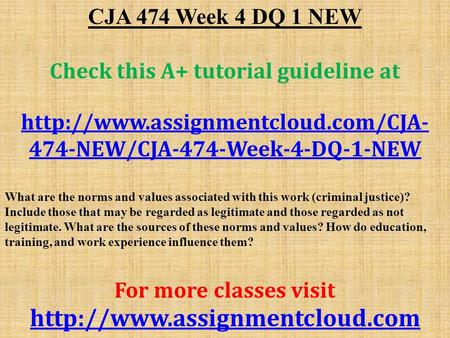 CJA 474 Week 4 DQ 1 NEW Check this A+ tutorial guideline at  474-NEW/CJA-474-Week-4-DQ-1-NEW What are the norms and.