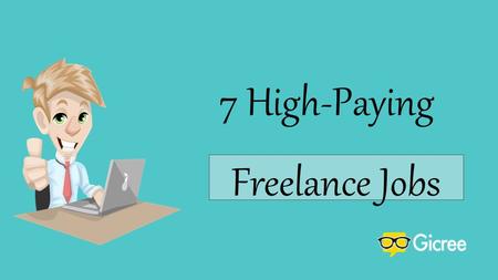 7 High-Paying Freelance Jobs. If you want to get paid well as a freelancer you have to sharpen your skill level, have to gain more experience and have.