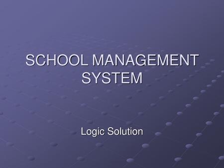 SCHOOL MANAGEMENT SYSTEM