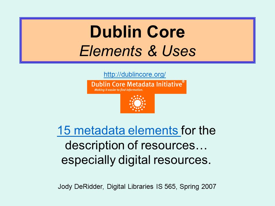 Dublin Core Elements & Uses - ppt video online download
