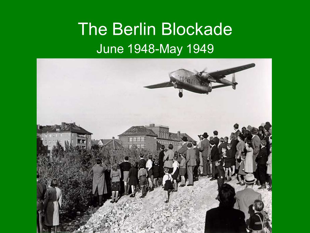 The Berlin Blockade June 1948 May The Potsdam Agreement Aka The - gn.racesociety.com