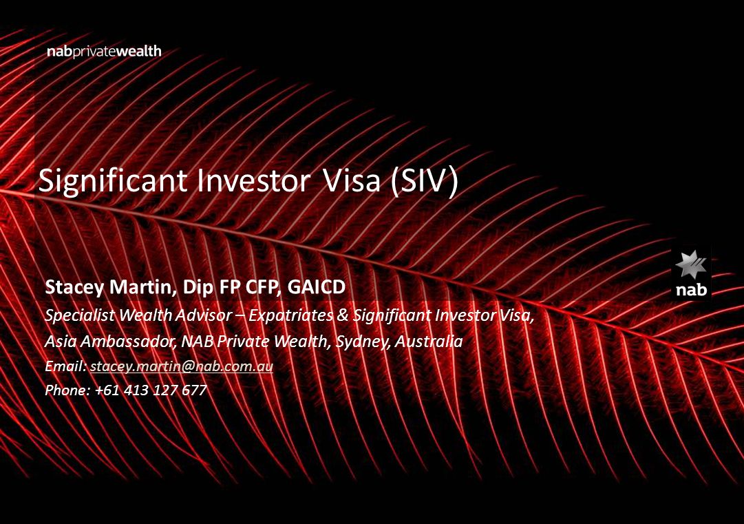 Significant Investor Visa (SIV ) Stacey Martin, Dip FP CFP, GAICD Specialist  Wealth Advisor – Expatriates & Significant Investor Visa, Asia Ambassador,  - ppt download