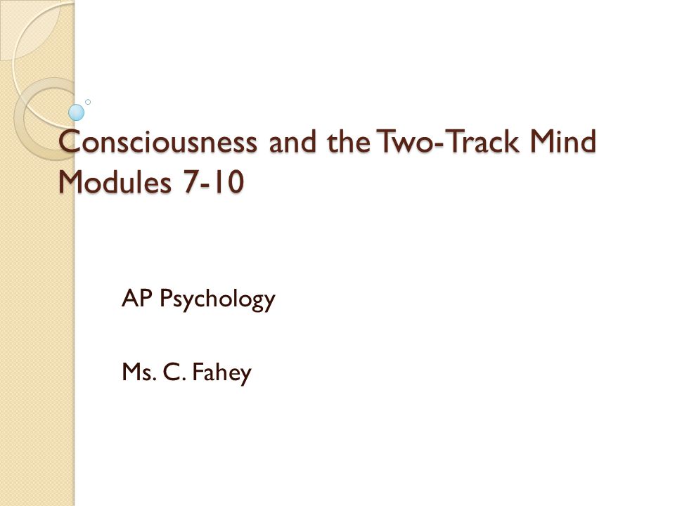 psychology consciousness and the two track mind
