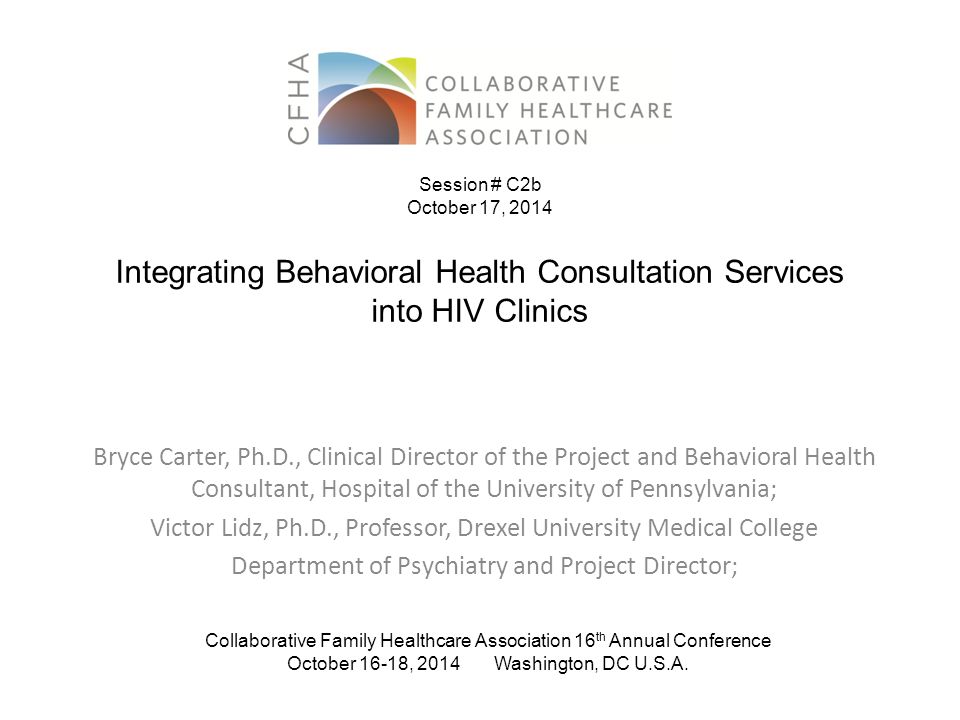 Integrating Behavioral Health Consultation Services Into Hiv Clinics - Ppt Download