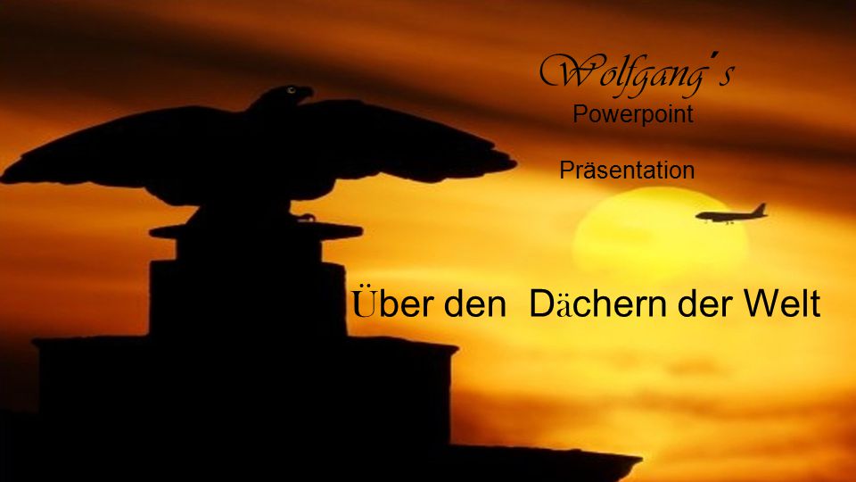 U Ber Den D A Chern Der Welt Wolfgang S Powerpoint Prasentation Ppt Download