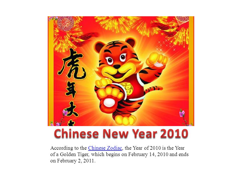 According to the Chinese Zodiac the Year of 2010 is the Year of a