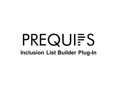 Inclusion List Builder Plug-In. 22 Inclusion List Builder Goal: Create an easy to use lab tool for iterative construction of inclusion lists from MS level.