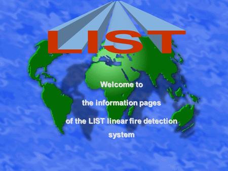 Welcome to the information pages of the LIST linear fire detection system.