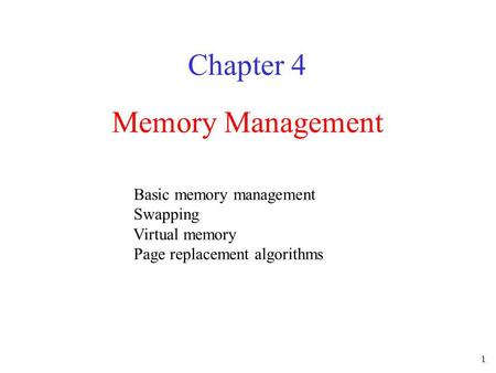Chapter 4 Memory Management Basic memory management Swapping