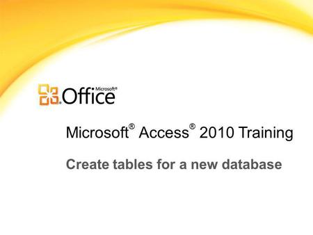 Microsoft® Access® 2010 Training