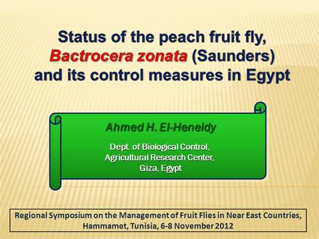 Ahmed H. El-Heneidy Dept. of Biological Control, Agricultural Research Center, Giza, Egypt Ahmed H. El-Heneidy Dept. of Biological Control, Agricultural.