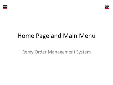 Home Page and Main Menu Remy Order Management System.