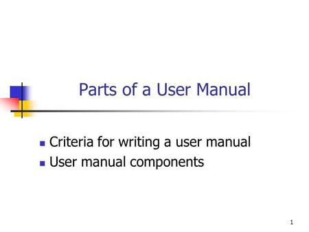 Criteria for writing a user manual User manual components