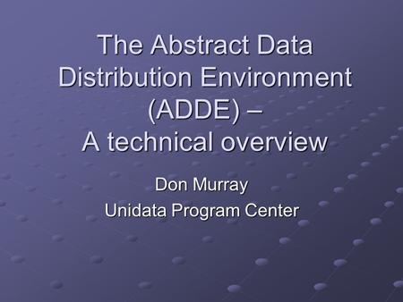 Don Murray Unidata Program Center