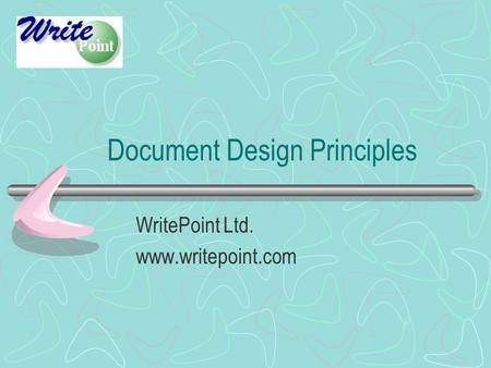Document Design Principles WritePoint Ltd. www.writepoint.com.