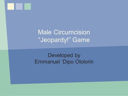 Male Circumcision “Jeopardy!” Game