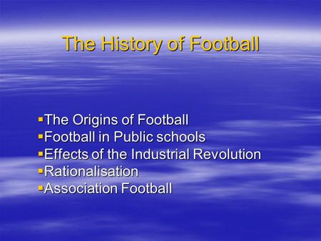 The History of Football