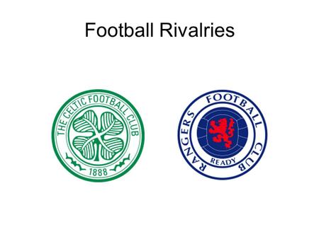 Football Rivalries. Celtic was founded in 1888 as a charitable foundation to help the Catholic Irish in Glasgow. By 1893 Celtic had won all the major.