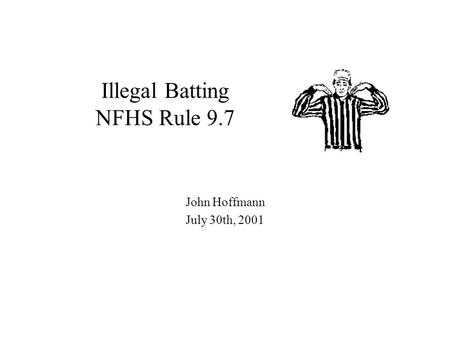 Illegal Batting NFHS Rule 9.7