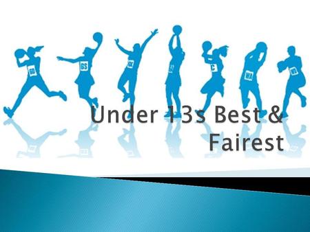 Under 13s Best & Fairest.