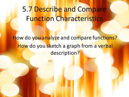 5.7 Describe and Compare Function Characteristics