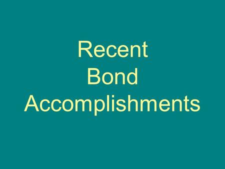 Recent Bond Accomplishments. Bordeaux Elementary Remodel.