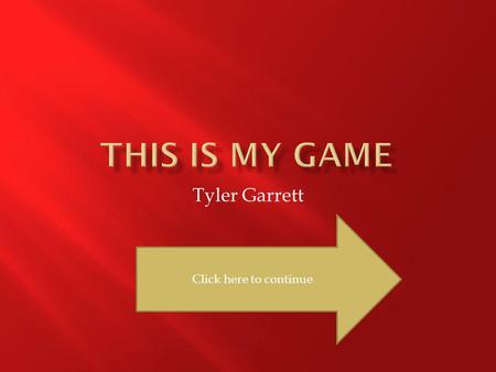 Tyler Garrett Click here to continue On each slide there will be a flag. There will be a word/words in the flag and you have to define what they mean.