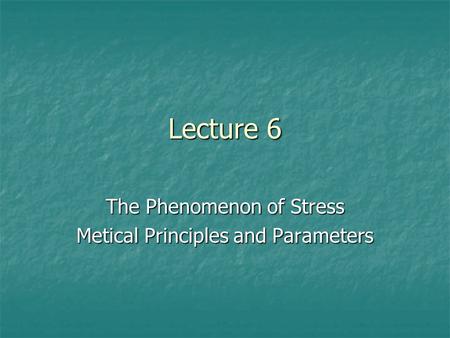 The Phenomenon of Stress Metical Principles and Parameters