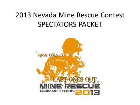 2013 Nevada Mine Rescue Contest SPECTATORS PACKET.