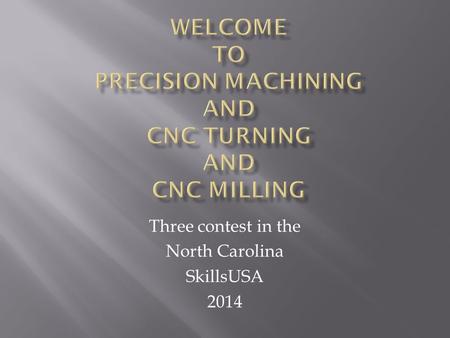 Three contest in the North Carolina SkillsUSA 2014.