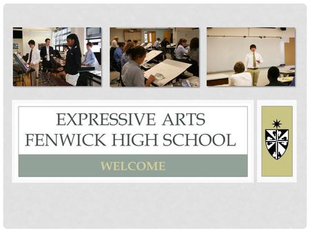 EXPRESSIVE ARTS Fenwick High School