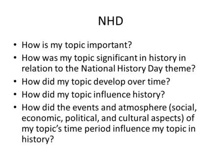 NHD How is my topic important?