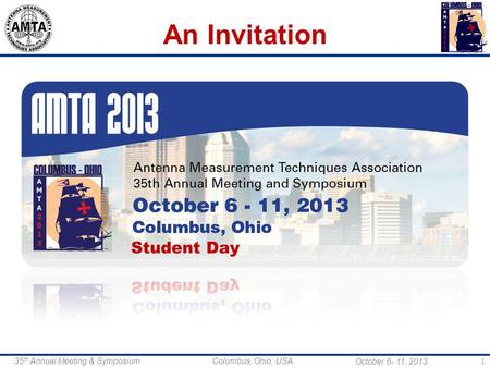 October 6- 11, 2013 35 th Annual Meeting & Symposium Columbus, Ohio, USA 1 An Invitation.