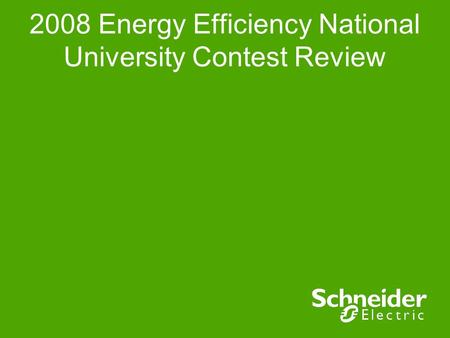 2008 Energy Efficiency National University Contest Review.